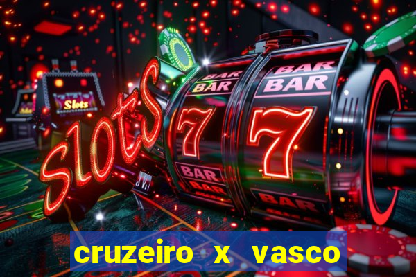 cruzeiro x vasco da gama multicanais